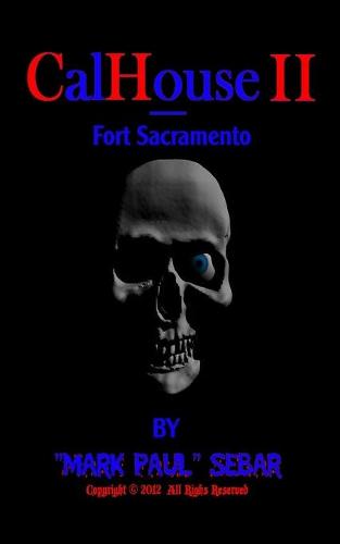 CalHouse II - Fort Sacramento