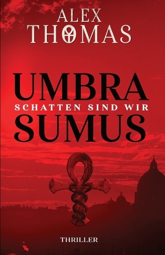 Umbra Sumus - Schatten sind wir