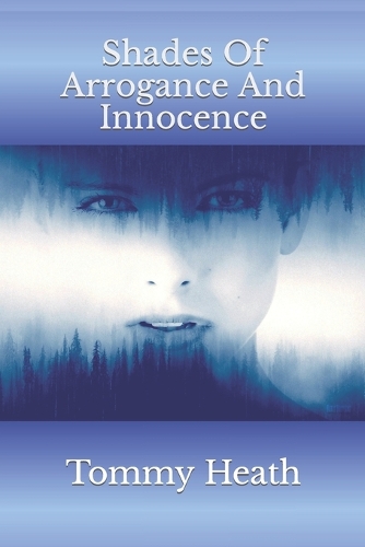 Shades Of Arrogance And Innocence