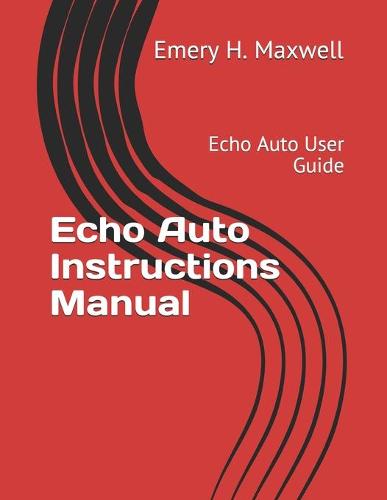 Echo Auto Instructions Manual