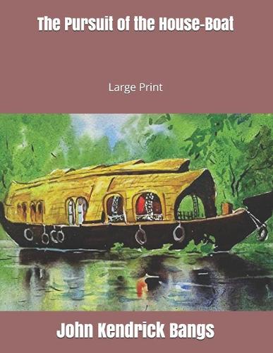 The Pursuit of the House-Boat