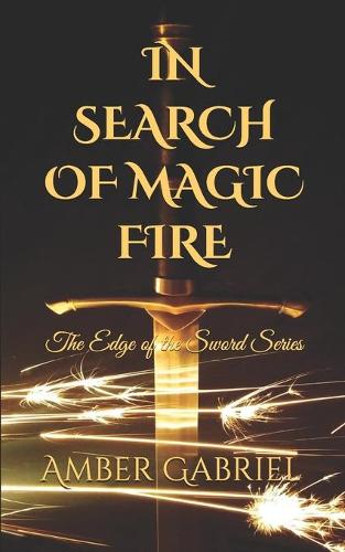 In Search of Magic Fire