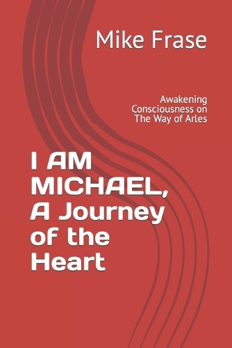 I AM MICHAEL, A Journey of the Heart