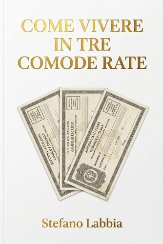 Come vivere in tre comode rate