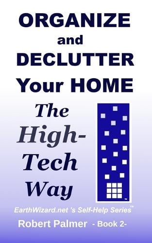Organize and Declutter Your Home the High-Tech Way