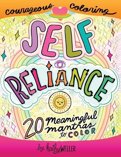 Self Reliance - 20 Meaningful Mantras To Color - Courageous Coloring - I Love Myself Series