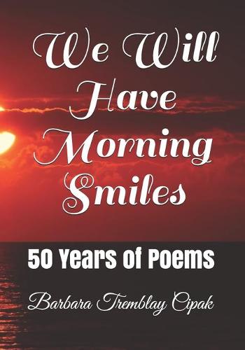 We Will Have Morning Smiles