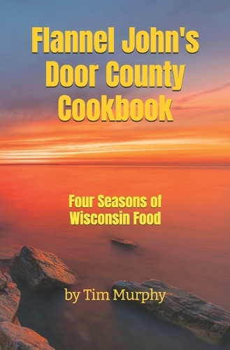 Flannel John's Door County Cookbook