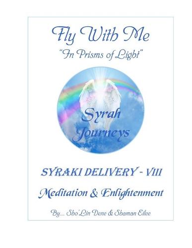Fly With Me "In Prisms of Light"