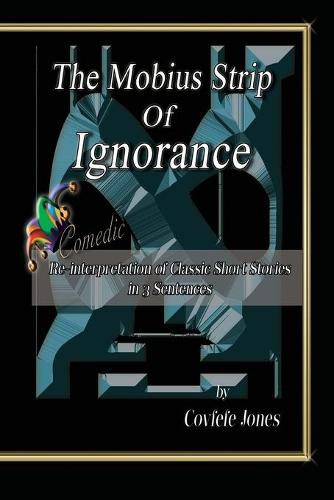 The Mobius Strip of Ignorance