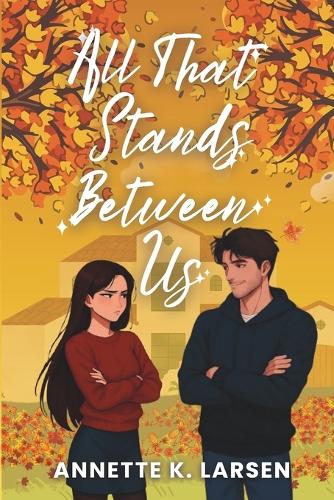 All That Stands Between Us