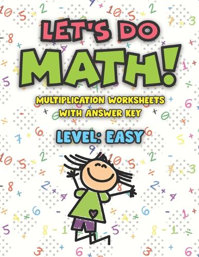 Let's Do Math Multiplication Worksheets with Answer Key Level Easy