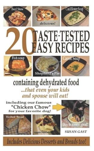 20 Taste-Tested Easy Recipes Containing Dehydrated Food