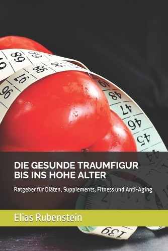 Die Gesunde Traumfigur Bis Ins Hohe Alter