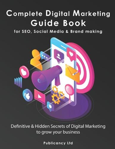 Complete Digital Marketing Guide Book for SEO, Social Media & Brand awareness