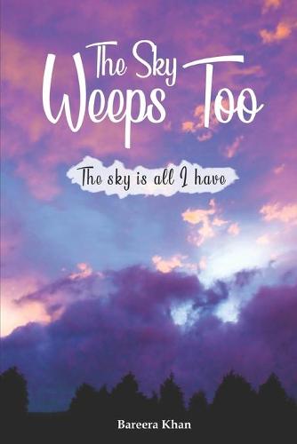 The Sky Weeps Too