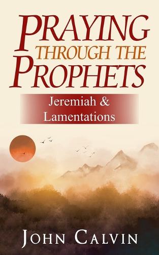 Praying through the Prophets
