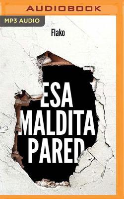 Esa maldita pared (Narración en Castellano)