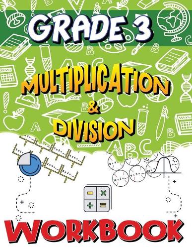 Grade 3 Multiplication and Division Workbook