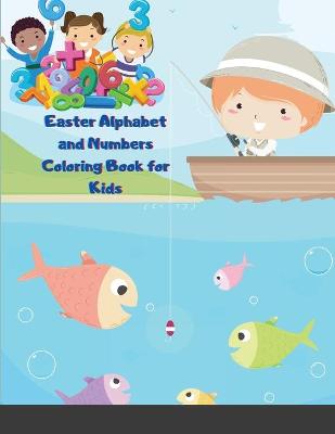 Easter Alphabet and Numbers Coloring Book for Kids