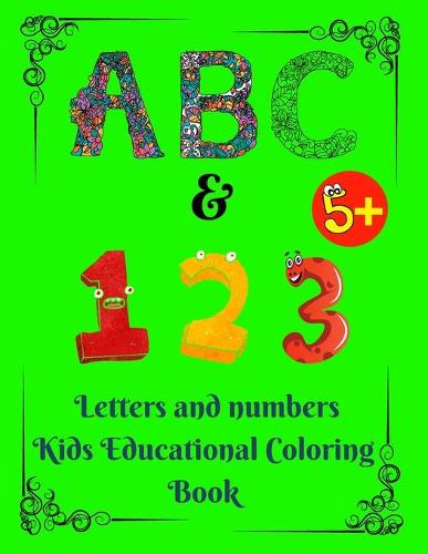 Letters and Numbers Kids Educational Coloring Book