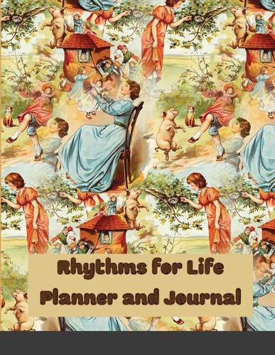 Rhythms for Life Planner and Journal