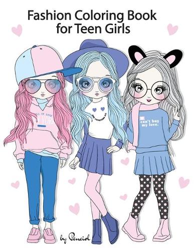 Fashion Coloring Book for Teen Girls