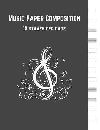 Music Notebook Blank Sheets Paper 12 Staves per Page