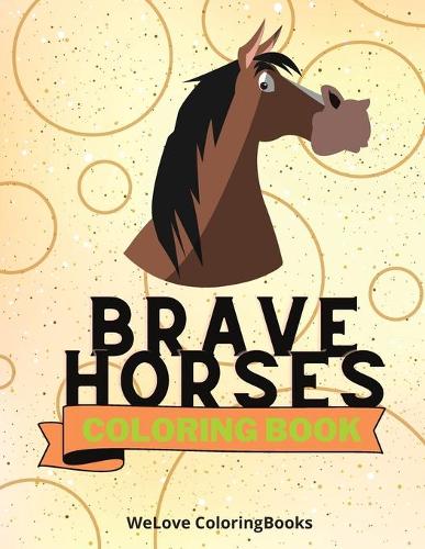 Brave Horses Coloring Book