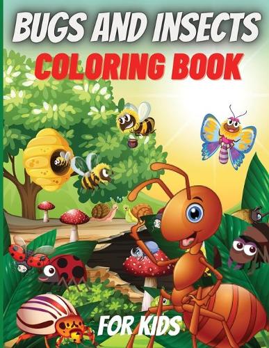 Bugs And Insects Coloring Book For Kids