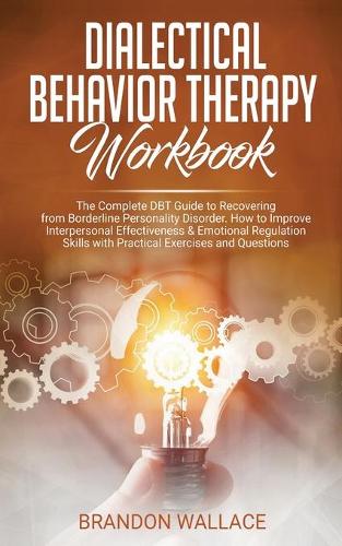 Dialectical Behavior Therapy Workbook