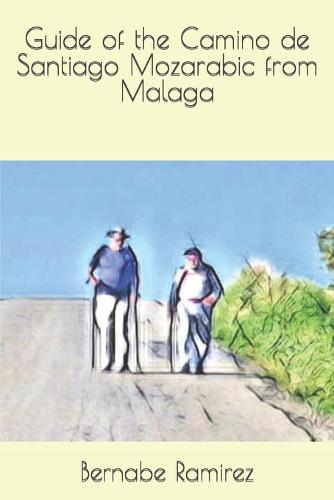 Guide of the Camino de Santiago Mozarabic from Malaga