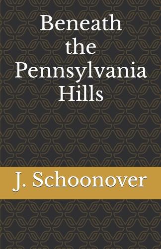 Beneath the Pennsylvania Hills