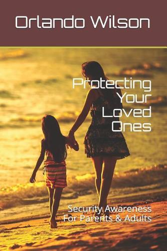 Protecting Your Loved Ones