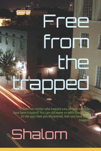 Free from the trapped