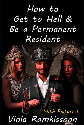 How to Get to Hell & Be a Permanent Resident