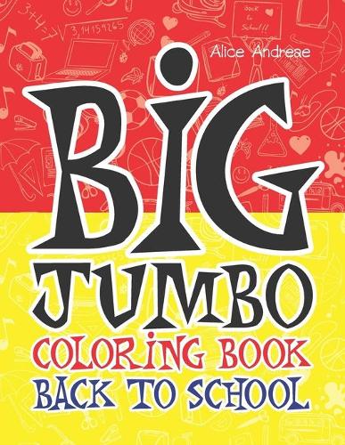 Big Jumbo Coloring Book Back To School