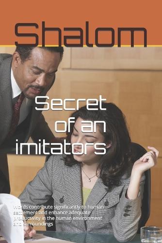 Secret of an imitators