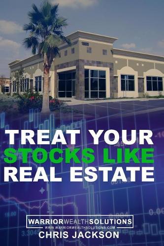 Treat Your Stocks Like Real Estate