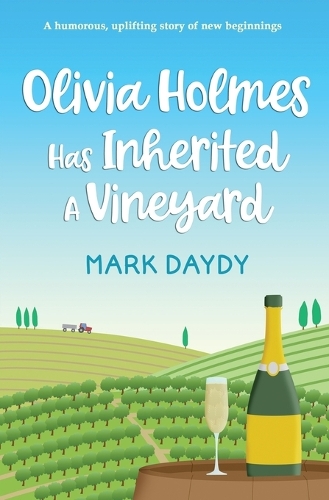 Olivia Holmes Has Inherited A Vineyard