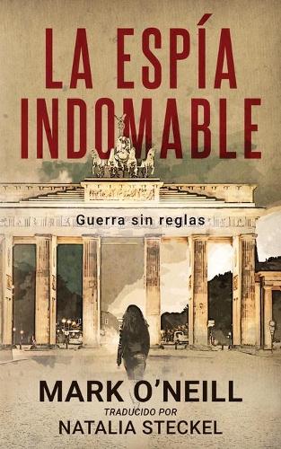 La Espia Indomable