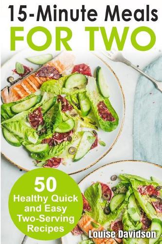 15 Minutes Recipes for Two