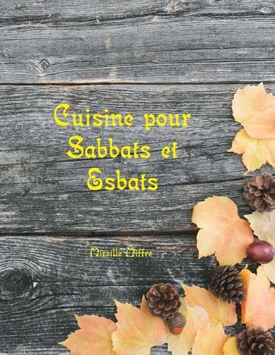 Cuisine pour Sabbats et Esbats