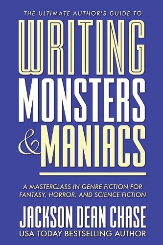 Writing Monsters and Maniacs