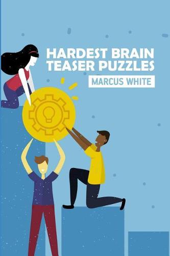 Hardest Brain Teaser Puzzles