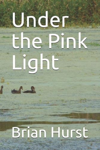 Under the Pink Light