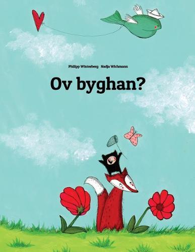 Ov byghan?