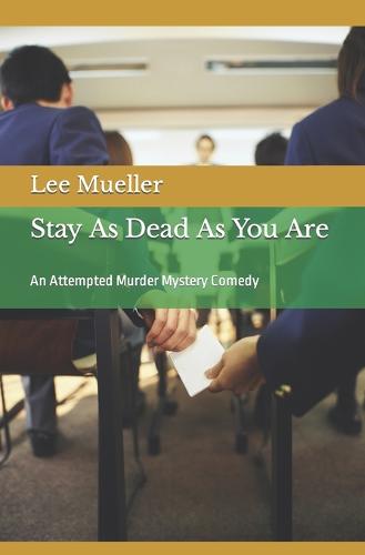 Stay As Dead As You Are