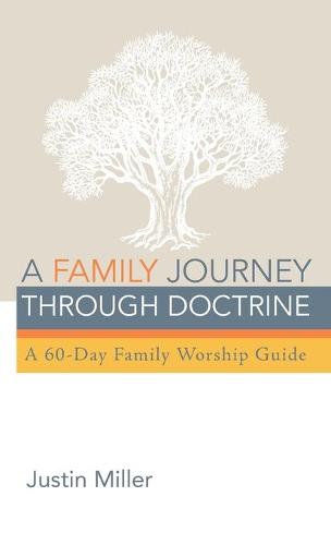 A Family Journey Through Doctrine