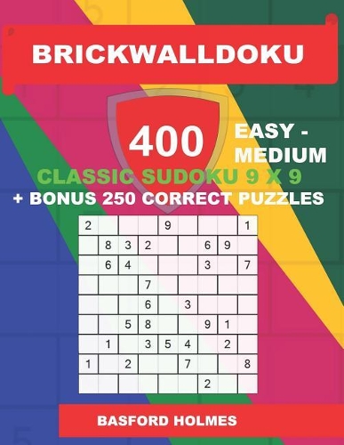 BrickWallDoku 400 EASY - MEDIUM classic Sudoku 9 x 9 + BONUS 250 correct puzzles